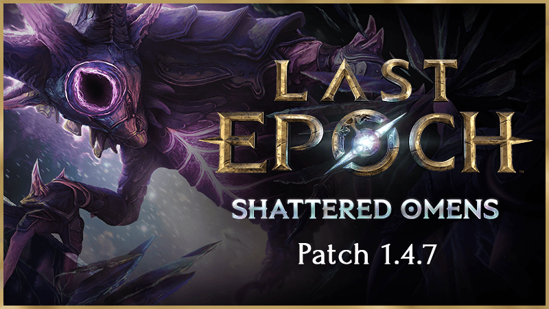 Article header image for Last Epoch 1.4.7 Patch Notes (13th May 2026)